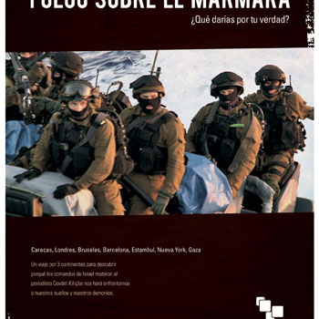 Fuego sobre el Marmara, el ataque israelí a la Flotilla de la Libertad en primera persona