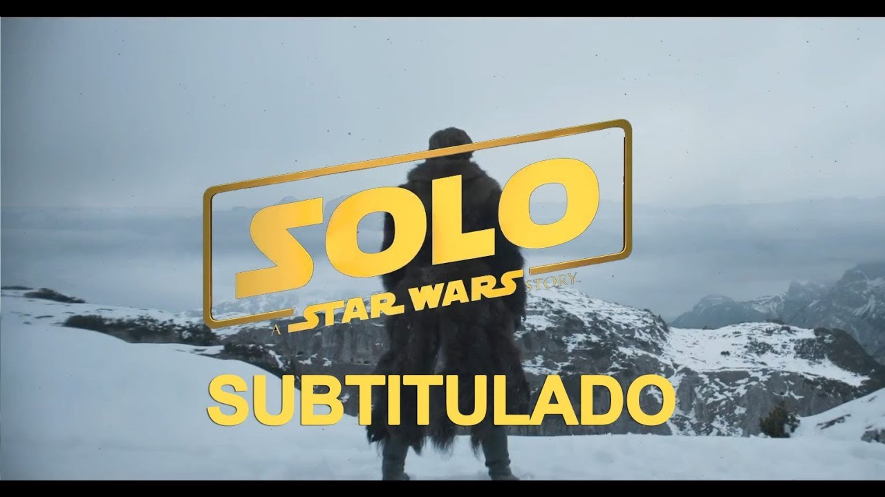 Solo: A Star Wars Story presenta su primer trailer